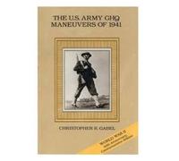 Center of Military History United St The U.S. Army GHQ Maneuvers of (Tascabile)