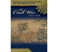 Center of Military History United States The Creek War 1813-1814 (Tascabile)
