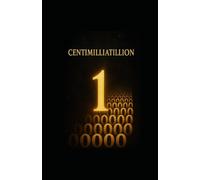 Centimilliatillion: die längste je gedruckte Zahl