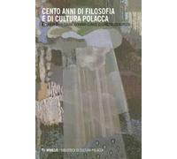 Cento anni di filosofia e di cultura polacca