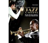 Cento anni di jazz a Modena. Storia di una musica e dei suoi musicisti