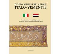 Cento anni di relazioni italo-yemenite. La testimonianza della te
