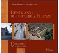 Cento anni di restauro a Firenze