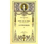 Cento anni di storia del teatro di Lugo. La patria di Rossini
