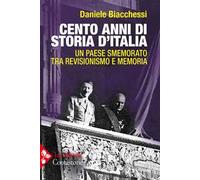 Cento anni di storia d'Italia. Un paese smemorato, tra memoria e revisionismo