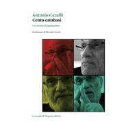 Cento catabasi. Un secolo di Sgalambro - Carulli Antonio