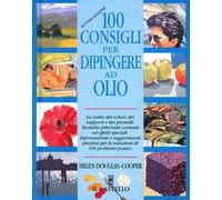 Cento consigli per dipingere ad olio