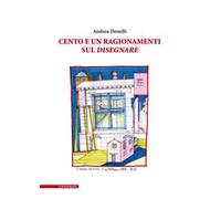 Cento e un ragionamenti sul disegnare