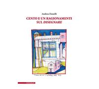 Cento e un ragionamenti sul disegnare [Paperback] [Jul 07, 2025] Donelli, Andrea