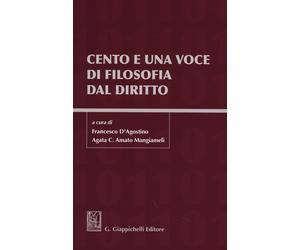Cento e una voce di filosofia dal diritto - D'Agostino F. (cur.); Amato Ma...