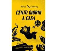 Cento giorni a casa. Libro + audiolibro. Con File audio per il download