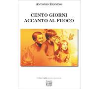 Cento giorni accanto al fuoco