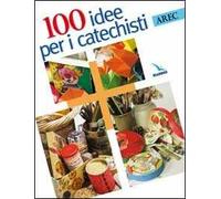 Cento idee per i catechisti
