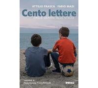 Cento lettere. Dalle sbarre alle stelle
