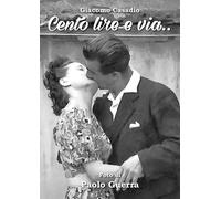 Cento lire e via... - 2025 - Youcanprint