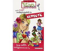 Cento magie indispensabili in amore