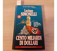 CENTO MILIARDI DI DOLLARI