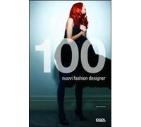 Cento nuovi fashion designer