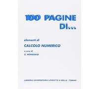 Cento pagine di elementi di calcolo numerico