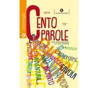 Cento parole per raccontare la tua storia