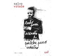 Libri Salvo Vitale - Cento Passi Avanti E Qualche Passo... Indietro. Peppino Imp