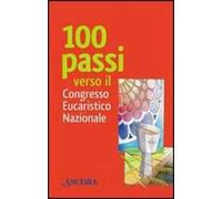 Cento passi verso il Congresso Eucaristico Nazionale