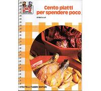 Cento piatti per spendere poco I Jolly della buona cucina Prima edizione