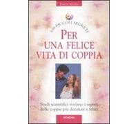 Cento piccoli segreti per una felice vita di coppia