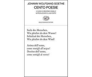 Cento poesie - Goethe Johann Wolfgang