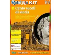 CENTO SECOLI DI STORIA - VOLUME 1 (LDM) (9788808745897) - Libro Scolastico + Kit Scuola con Copertine Rebillo