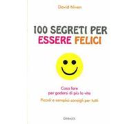 Cento segreti per essere felici