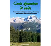 Cento Sfumature di verde (Edizione fotografica a colori): Una semplice guida per conoscere, e riconoscere, cento specie di alberi che vivono in Italia