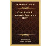 Cento Sonetti In Vernacolo Romanesco (1877)