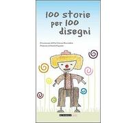 Cento storie per cento disegni - [Di Marsico Libri]