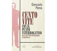 Cento vite con il punto interrogativo: 1