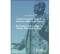 Centocinquant'anni di finanza pubblica in Italia. Ediz. italiana e inglese