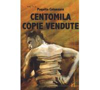 Centomila copie vendute - Catanzaro Paquito