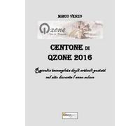 Centone di Qzone 2016. Raccolta incompleta degli articoli postati nel sito durante l'anno solare