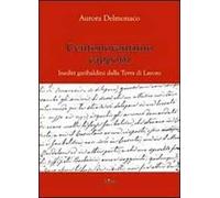 Centonovantuno cappotti. Inediti garibaldini della terra di lavoro