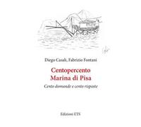 Centopercento Marina di Pisa. Cento domande e cento risposte