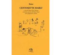 Centosette haiku. Testo giapponese a fronte
