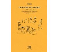 Centosette haiku. Testo giapponese a fronte
