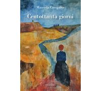 Centottanta giorni - Campalto Manuela