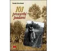 Centouno proverbi padani. Perle di saggezza contadina