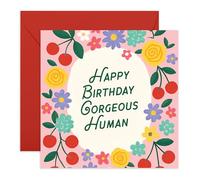 Central 23 Biglietto di compleanno per amici, con scritta "Happy Birthday Gorgeous Human", design floreale con ciliegie, per donne, uomini, sorella, fratello, mamma, papà, collega, divertente