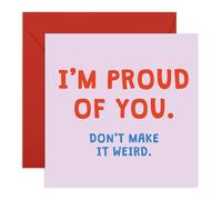 Central 23 Biglietto di incoraggiamento con scritta in lingua inglese "I'm Proud Of You Don't Make It Weird" (lingua italiana non garantita) - Divertente biglietto di auguri per figlio, figlia, amici