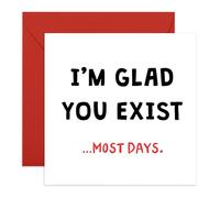 Central 23 Divertente biglietto di anniversario - 'I'm Glad You Exist Most Days' - romantico umorismo per marito, moglie, fidanzato, fidanzata, partner, biglietto d'amore per lui e lei, fornito con