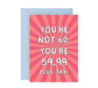 Central 23 Divertente biglietto di auguri per 60° compleanno, con scritta in lingua inglese "You're Not 60 You're 59.99 Plus Tax" (lingua italiana non garantita) - con adesivi