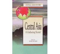 Central Asia; A Gathering Storm?