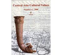 Central Asia Cultural Values. Number 4. 2008 - [Il Punto Edizioni]